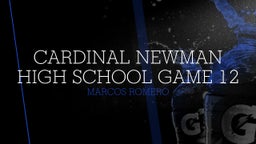 Marcos Romero's highlights Cardinal Newman High School Game 12