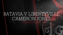 Batavia V Libertyville Cameron Jones 