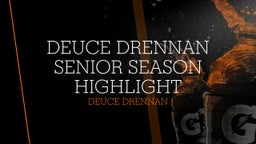 Deuce Drennan Senior Season Highlight