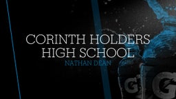 Nathan Dean's highlights Corinth Holders High School