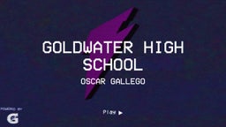 Oscar Gallego's highlights Goldwater High School