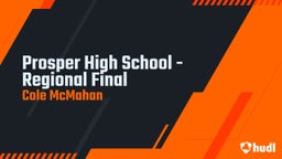 Cole Mcmahan's highlights Prosper High School - Regional Final