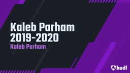 Kaleb Parham 2019-2020