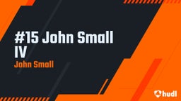 #15 John Small IV
