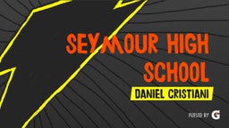Daniel Cristiani's highlights Seymour High School