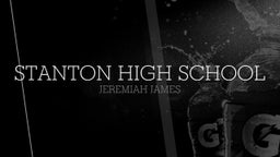 Jeremiah James's highlights Stanton High School