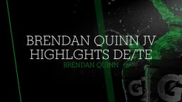 Brendan Quinn JV Highlghts DE/TE