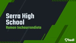 Ramon Inchaurrandieta's highlights Serra High School