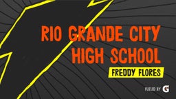 Freddy Flores's highlights Rio Grande City High School
