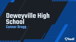 Connor Bragg's highlights Deweyville High School