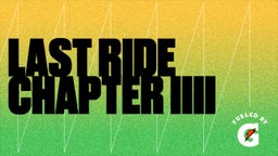 Last Ride Chapter IIII 
