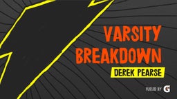 Varsity Breakdown