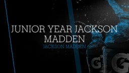 Junior Year Jackson Madden