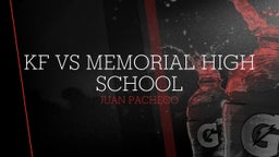 Juan Pacheco's highlights KF vs Memorial High School