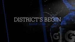 Kaleb Luna's highlights District's Begin 