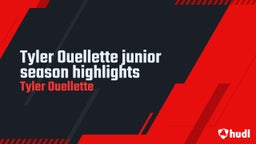 Tyler Ouellette junior season highlights
