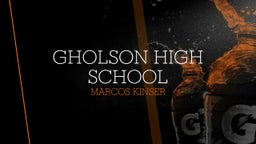 Marcos Kinser's highlights Gholson High School