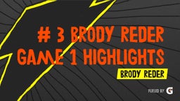 Brody Reder's highlights  # 3 Brody Reder game 1 highlights 