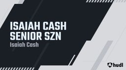 ISAIAH CASH SENIOR SZN