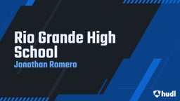 Jonathan Romero's highlights Rio Grande High School