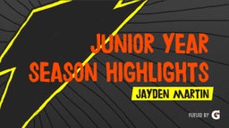 Junior Year Season Highlights