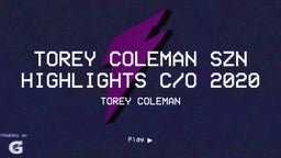 Torey Coleman SZN Highlights C/O 2020