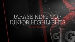 Jaraye King Top Junior highlights