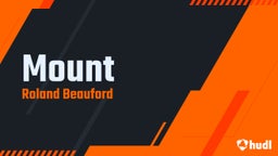 Roland Beauford's highlights Mount 