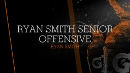 Ryan Smith Senior Offensive