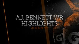 A.J. Bennett WR Highlights
