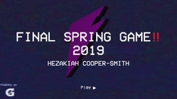 Hezakiah Cooper-Smith's highlights Final spring game?? 2019
