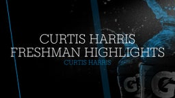 Curtis Harris Freshman Highlights