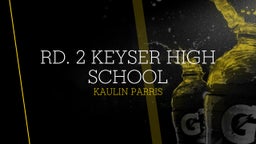Kaulin Parris's highlights Rd. 2 Keyser High School