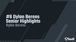 #6 Dylan Berens Senior Highlights