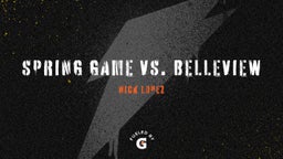 SPRING GAME vs. BELLEVIEW