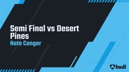 Nate Conger's highlights Semi Final vs Desert Pines 