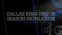Dallas King Junior Season Highlights 