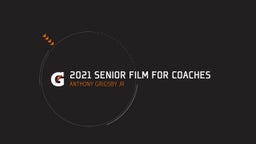 2021 Senior Film for Coaches