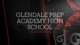 Jacob Beeson's highlights Glendale Prep Academy High School