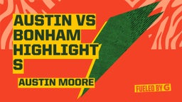 Austin VS Bonham Highlights
