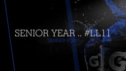 Senior Year .. #LL11