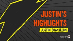 Justin’s Highlights 