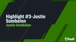 Highlight #3-Justin Sombelon