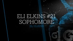 Eli Elkins #21 Sophomore