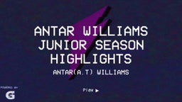 ANTAR WILLIAMS Junior season highlights