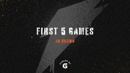 First 5 Games