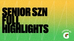 Senior Szn Full highlights 