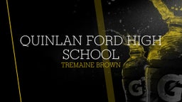 Tremaine Brown's highlights Quinlan Ford High School