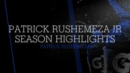Patrick Rushemeza JR Season Highlights