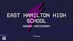 Morgan Montgomery's highlights East Hamilton High School